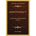 Applied Psychology V7: Processes And Personality (1914) - Paperback