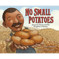 No Small Potatoes: Junius G. Groves and His Kingdom in Kansas - Hardcover