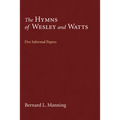 The Hymns of Wesley and Watts - Paperback