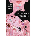 Corrupted Vessels - Paperback