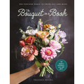The Bouquet in a Book: Pre-Punched Pages to Press Out and Make - Paperback