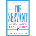 The Servant: A Simple Story about the True Essence of Leadership - Hardcover