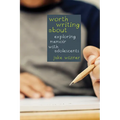 Worth Writing About: Exploring Memoir with Adolescents - Paperback