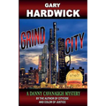 Grind City: A Danny Cavanaugh Mystery - Paperback