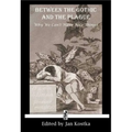 Between the Gothic and the Plague: Why we can't have nice things - Paperback
