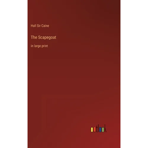 The Scapegoat: in large print - Hardcover
