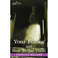 Your Forces and How to Use Them - Paperback