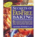 Secrets of Fat-Free Baking: Over 130 Low-Fat & Fat-Free Recipes for Scrumptious and Simple-to-Make Cakes, Cookies, Brownies, Muffins, Pies, Breads, Pl - Paperback