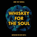 Whiskey For The Soul - Paperback