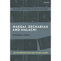 Haggai, Zechariah, and Malachi: An Introduction and Study Guide: Return and Restoration - Hardcover