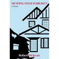Mending What Is Broken - Paperback