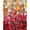 Grace Rose Farm: Garden Roses: The Complete Guide to Growing & Arranging Spectacular Blooms - Hardcover