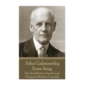 John Galsworthy - Swan Song: The Third Book of the Second Trilogy (A Modern Comedy) - Paperback