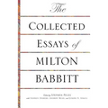 The Collected Essays of Milton Babbitt - Paperback