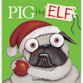 Pig the Elf (Pig the Pug) - Hardcover