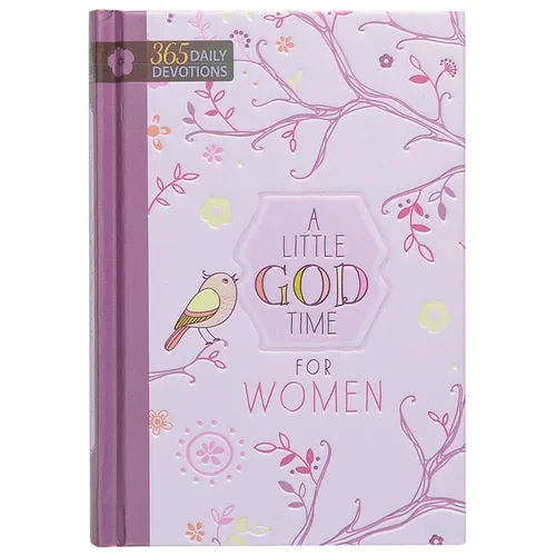 A Little God Time for Women: 365 Daily Devotions - Hardcover