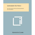 Leonardo Da Vinci: An Account Of His Development As An Artist - Paperback