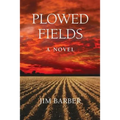 Plowed Fields - Paperback