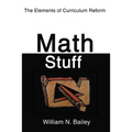 Math Stuff: The Elements of Curriculum Reform - Paperback