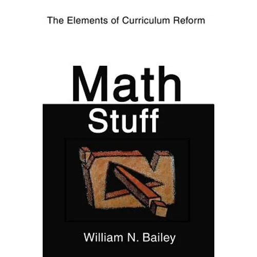 Math Stuff: The Elements of Curriculum Reform - Paperback