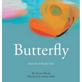 Butterfly: Based On A Hasidic Fable - Hardcover