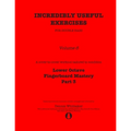 Incredibly Useful Exercises for Double Bass: Volume 6 - Lower Octave Fingerboard Mastery Part 3 - Paperback