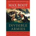 Invisible Armies: An Epic History of Guerrilla Warfare from Ancient Times to the Present - Paperback