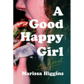 A Good Happy Girl - Hardcover