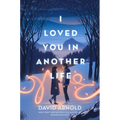I Loved You in Another Life - Hardcover