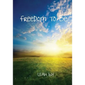 Freedom To Be - Hardcover