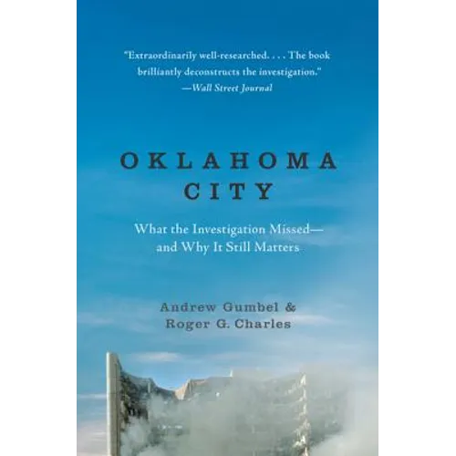 Oklahoma City: What the Investigation Missed--And Why It Still Matters - Paperback