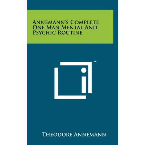 Annemann's Complete One Man Mental And Psychic Routine - Hardcover