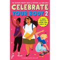 Celebrate Your Body 2: The Ultimate Puberty Book for Preteen and Teen Girls - Paperback