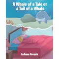 A Whale of a Tale or a Tail of a Whale - Paperback