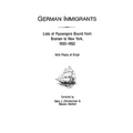 German Immigrants: Lists of Passengers Bound from Bremen to New York, 1855-1862, with Places of Origin - Paperback