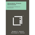 Measuring Human Motivation: An Enduring Problem In Psychology - Paperback