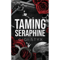 Taming Seraphine - Paperback