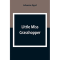 Little Miss Grasshopper - Paperback