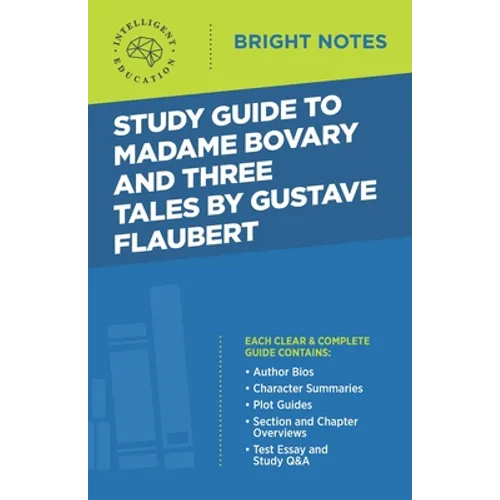 Study Guide to Madame Bovary and Three Tales by Gustave Flaubert - Paperback
