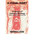 A Visual Diary: A Selection of Caricature Drawings October 2, 2020 - January 20, 2021 - Paperback