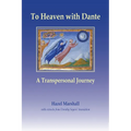 To Heaven with Dante: A Transpersonal Journey - Paperback