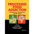 Processed Food Addiction: Foundations, Assessment, and Recovery - Paperback