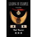 Leading By Example, Partisan Fighters & Leaders Of New France, 1660-1760: Volume Three - Paperback