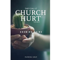 They Call It Church Hurt: Growing Pains - Volume 2 - Paperback