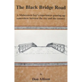 The Black Bridge Road - Paperback