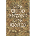 The Wood Beyond the World - Paperback