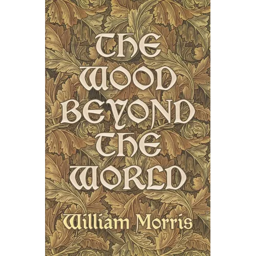 The Wood Beyond the World - Paperback