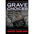 Grave Choices: The Noah Hunter Series: Book 2 - Paperback
