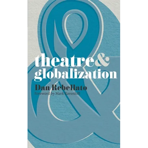 Theatre & Globalization - Paperback