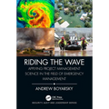 Riding the Wave: Applying Project Management Science in the Field of Emergency Management - Paperback